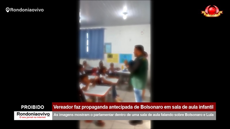 PROIBIDO: Vereador faz propaganda antecipada de Bolsonaro em sala de aula infantil