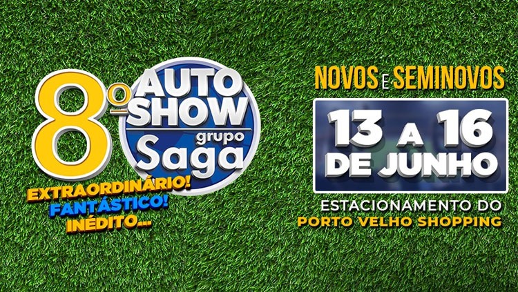 CARRO NOVO: Você pediu e vem aí o 8º Auto Show do Grupo Saga
