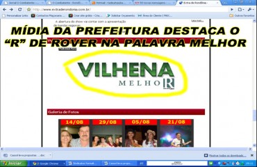 ILEGAL e IMORAL - Prefeitura de Vilhena divulga mídia com destaque para a letra R de Rover 