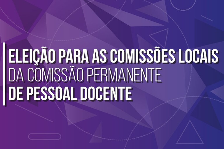 Confira editais da eleição da CPPD que vai analisar carreira aos docentes do Ex-Território