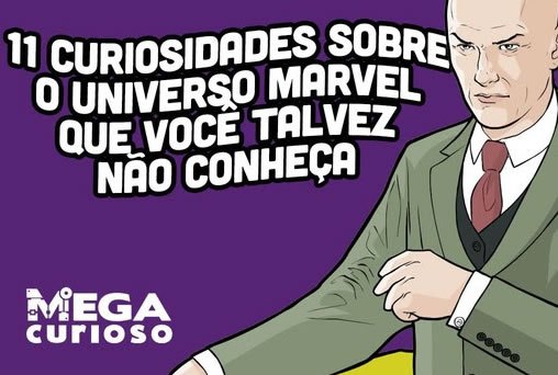 11 curiosidades sobre o Universo Marvel que você talvez não conheça