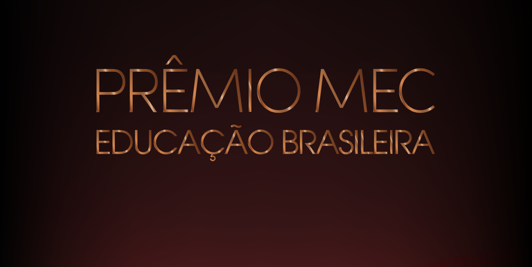 RECONHECIMENTO: Conheça os critérios para cada categoria do Prêmio MEC da Educação Brasileira