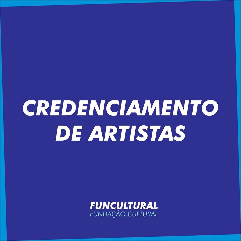 Funcultural lança edital para credenciamento de artistas