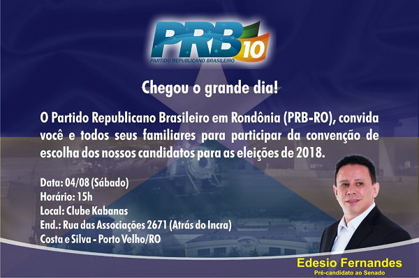 APRESENTAÇÃO: Edesio convida a todos para a convenção dos pré-candidatos do PRB