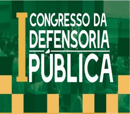 Ministro Marco Aurélio Buzzi e Amilton Bueno palestram no Congresso da DPE