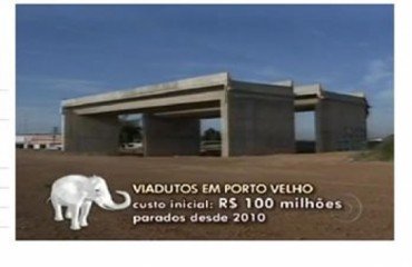 ELEFANTES BRANCOS - Conheça a verdade no caso dos Viadutos de Porto Velho, uma trama milionária