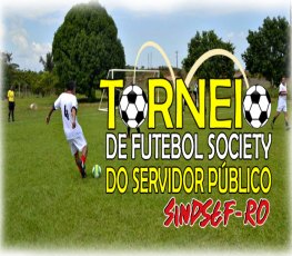 Sindsef realiza I Torneio de Futebol Society do Servidor neste sábado, 21