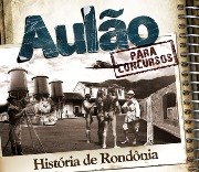 História de Rondônia, uma aula show