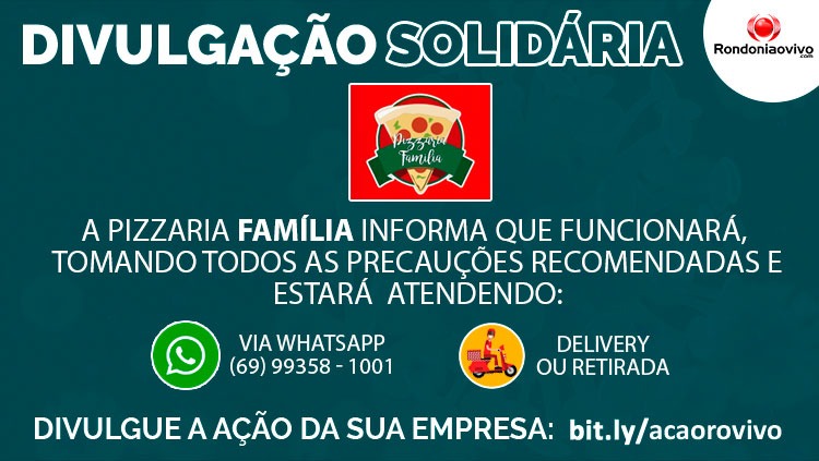 DIVULGAÇÃO SOLIDÁRIA: Pizzaria Familia estará atendendo por delivery