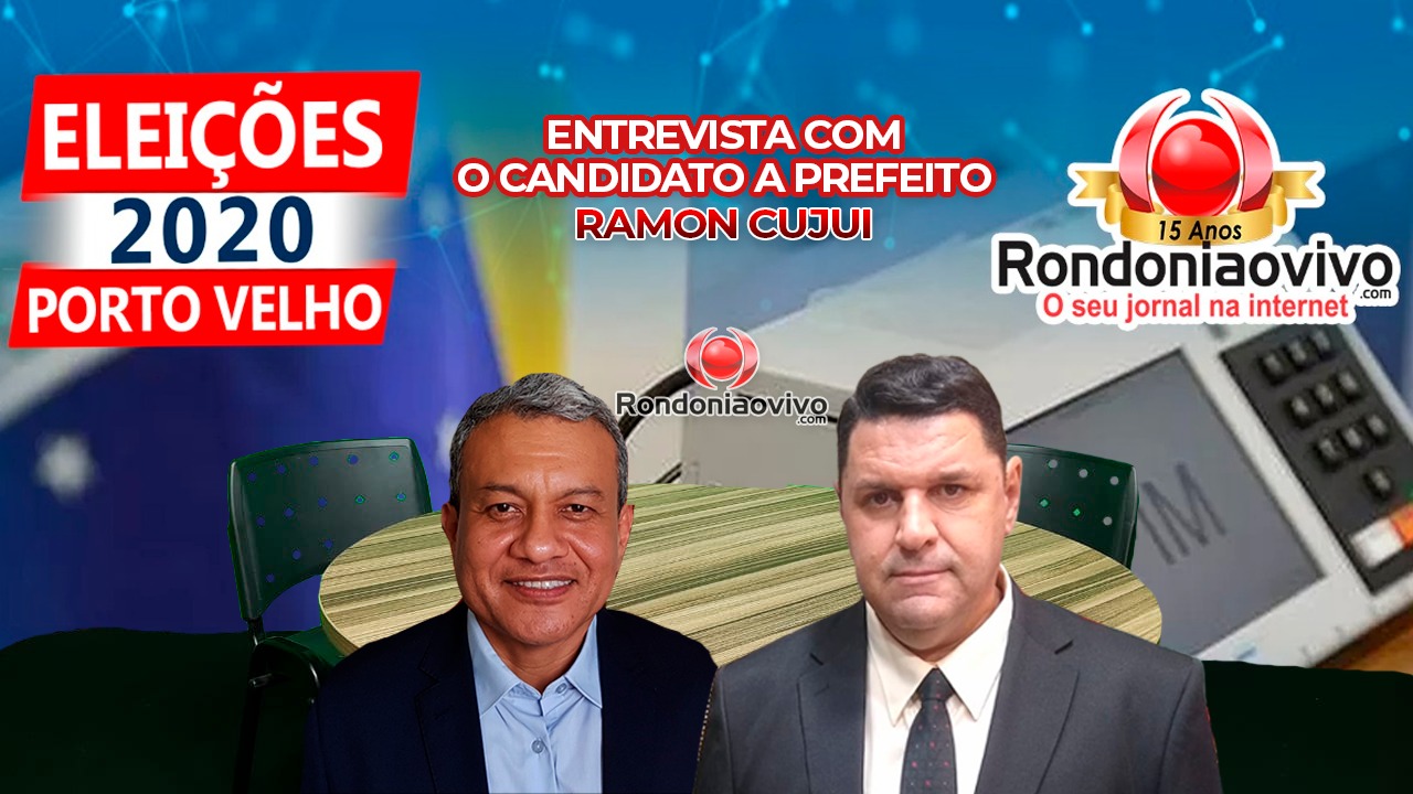 ASSISTA AO VIVO: Entrevista com o candidato a prefeito de Porto Velho, Ramon Cujuí