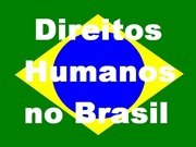 Um Brasil sem Direitos Humanos?  - Por Professor Nazareno*