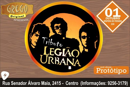 Grego Original apresenta Tributo Legião Urbana e Banda Protótipo