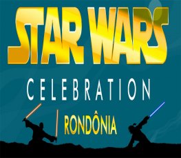 Star Wars Celebration em Rondônia