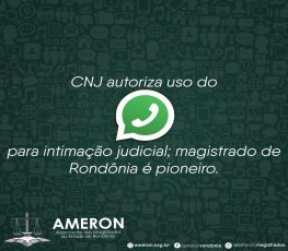 CNJ autoriza uso do Whatsapp para intimação judicial, magistrado é pioneiro em Rondônia