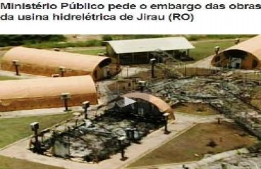 VÍDEO - Ministério Público pede o embargo das obras da usina hidrelétrica de Jirau (RO)