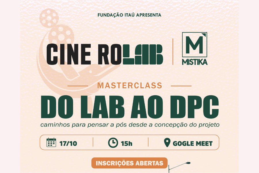 CINE RO: Inscrições abertas para masterclass 'Do Lab ao DPC', em parceria com a MISTIKA