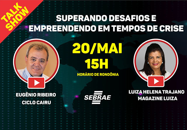 EVENTO DO SEBRAE: Luísa Helena e Eugênio Ribeiro contam como superar crise