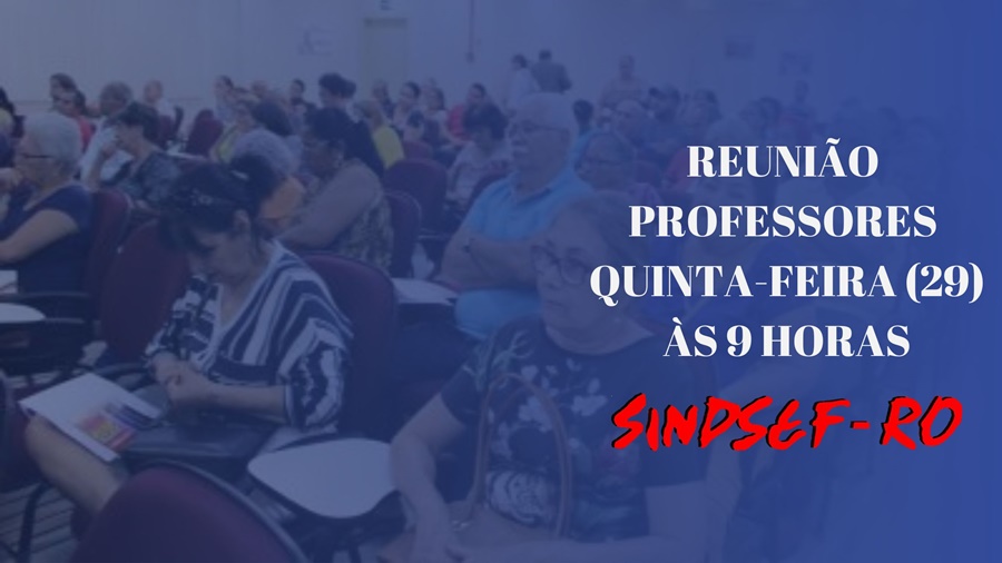 SINDICATO: Sindsef convida professores para reunião nesta quinta-feira (01)