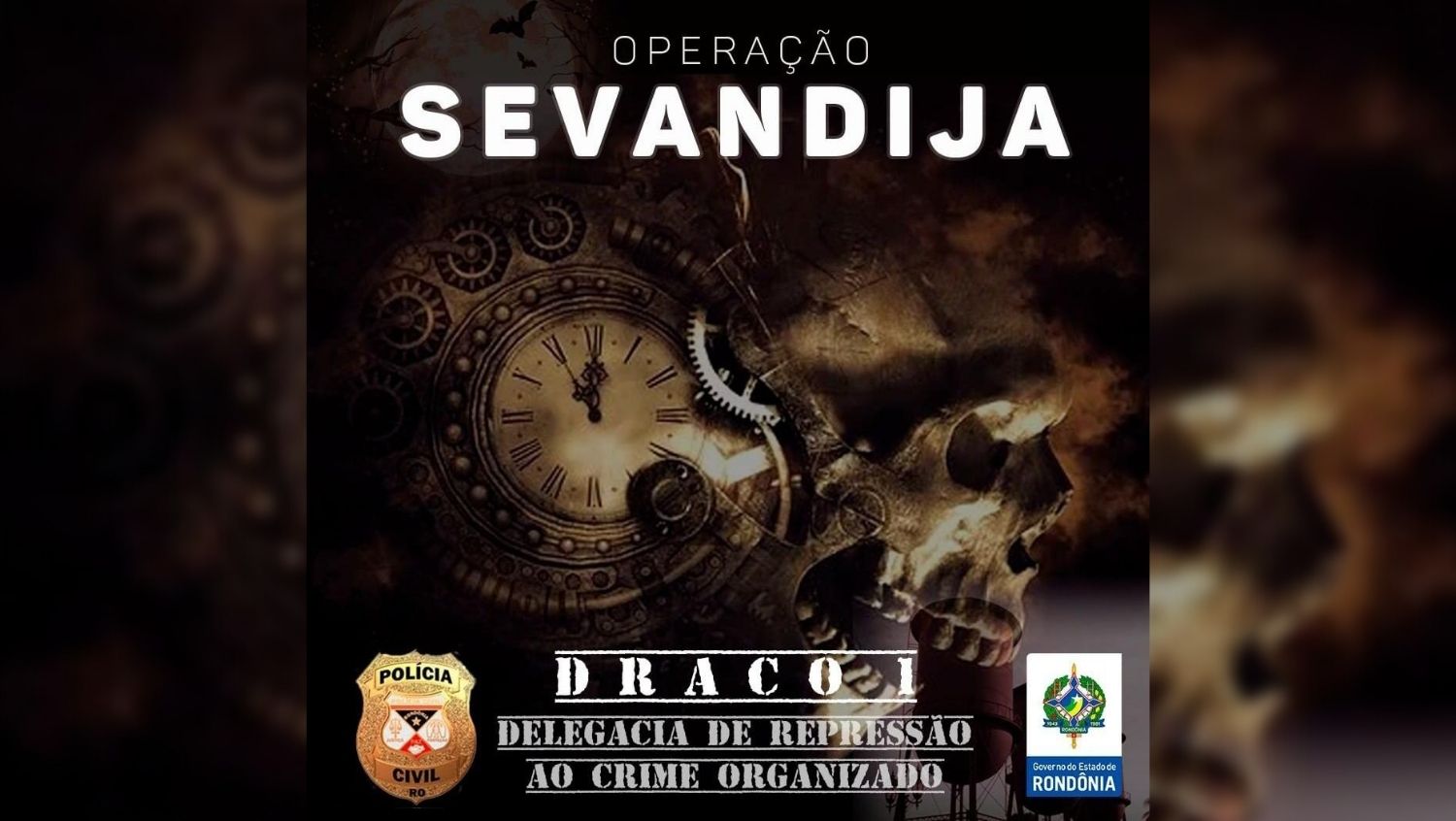 ORGANIZAÇÃO CRIMINOSA: Polícia Civil emite nota sobre Operação Sevandija deflagrada pela Draco