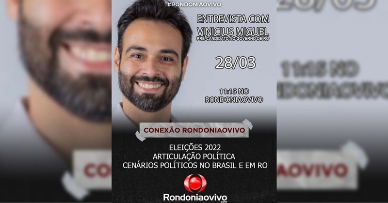 FACEBOOK: Programa Conexão Rondoniaovivo entrevista Vínicius Miguel
