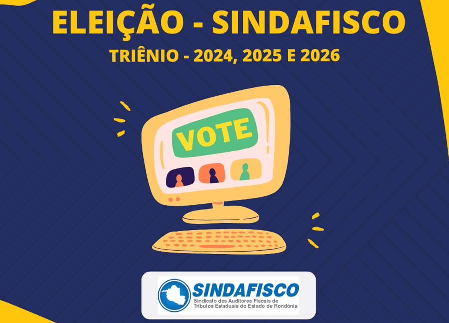 ELEIÇÃO SINDAFISCO: Encerrado o prazo para inscrições de chapa