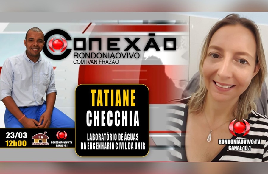 ENTREVISTA: Engª Tatiane Checchia, da Unir, fala sobre a questão da água em RO