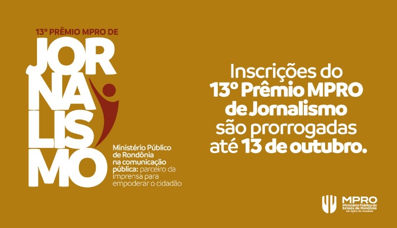 PRAZO: Inscrições do 13º Prêmio MPRO de Jornalismo são prorrogadas