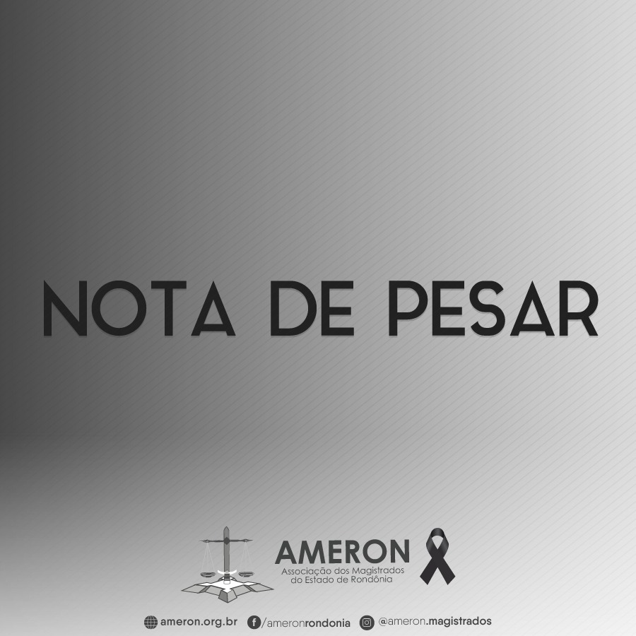 MOREIRA MENDES: Nota pública de pesar da Associação dos Magistrados do Estado de Rondônia