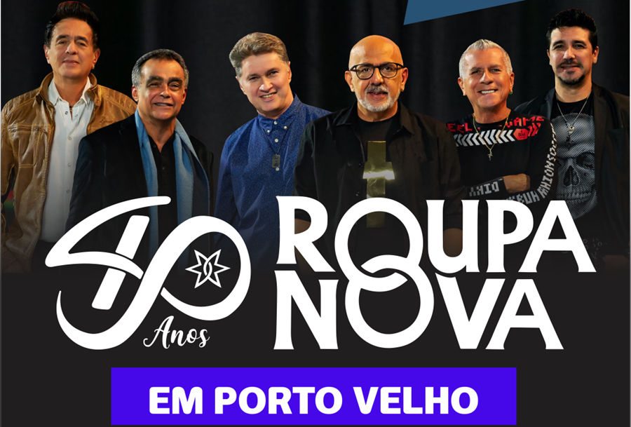 ROUPA NOVA: Últimos ingressos disponíveis para o Show Especial 40 anos em Porto Velho