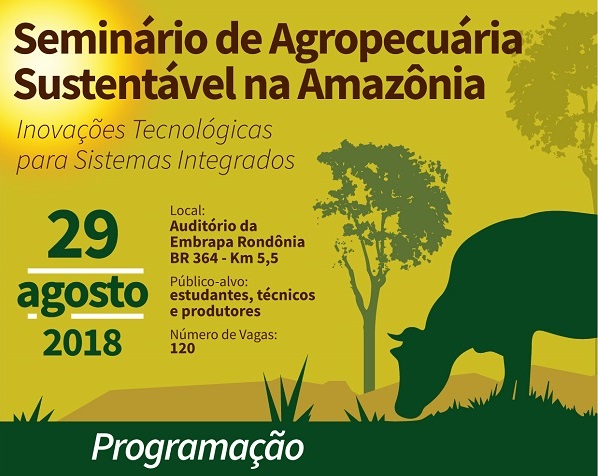 DESENVOLVIMENTO: Seminário Agropecuária Sustentável na Amazônia acontece dia 29/8 em PVH