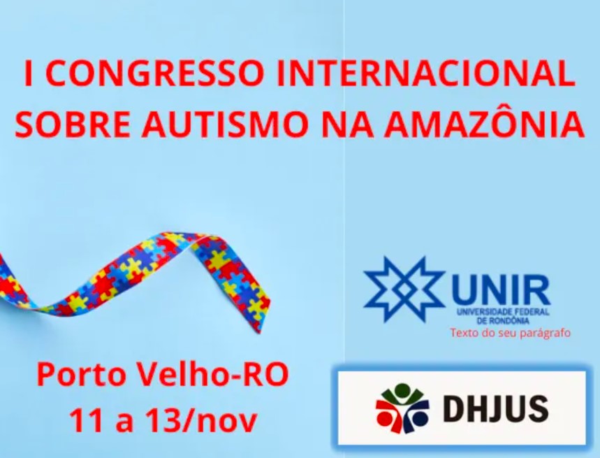 UNIR: I Congresso Internacional sobre Autismo da Amazônia