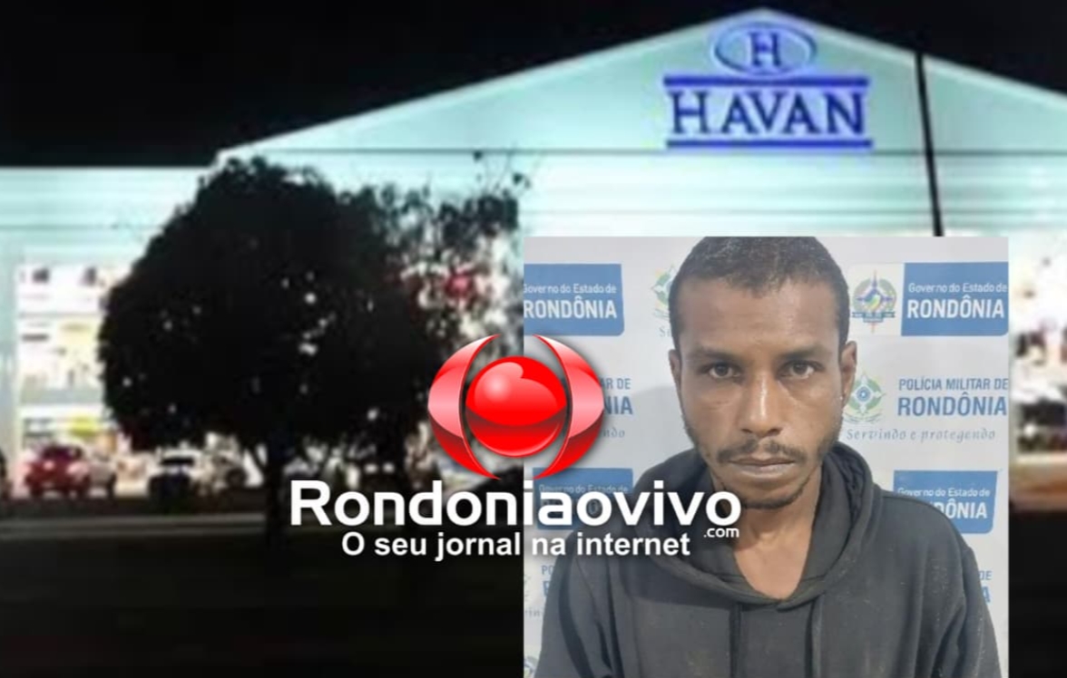 MADRUGADA: Homem com tornozeleira desligada é preso furtando  na Loja Havan