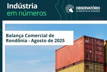 ECONOMIA: FIERO divulga números da Balança Comercial de agosto