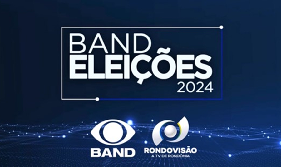 BAND ELEIÇÕES: Rondovisão TV sai na frente e define datas dos debates em Porto Velho