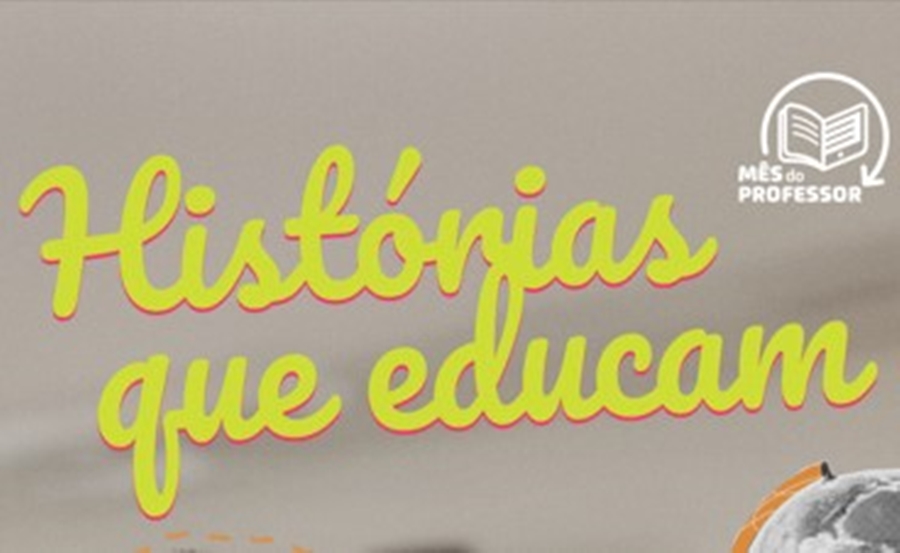 Histórias Que Educam - Sebrae celebra o legado de educadores brasileiros