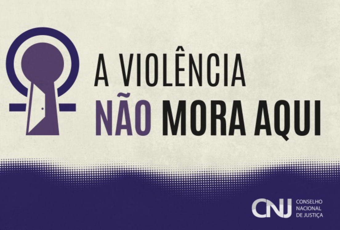 CAMPANHA DO CNJ: Reconhecer a violência doméstica é o primeiro passo para impedir que ela avance