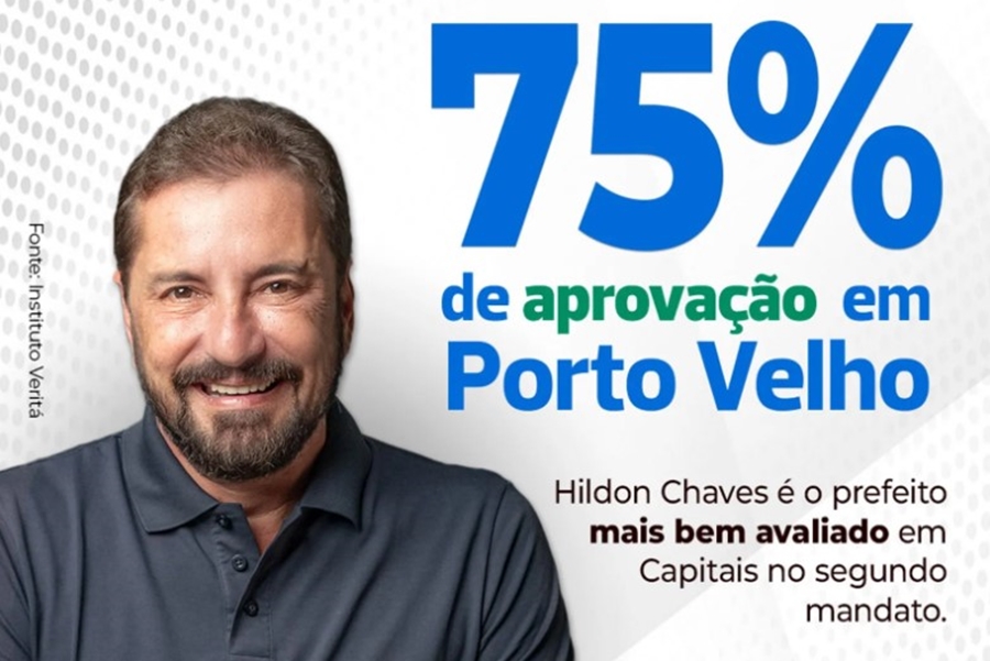 APROVAÇÃO: Hildon Chaves é o prefeito mais bem avaliado em capitais no segundo mandato