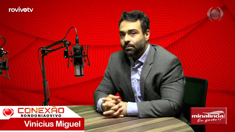CONEXÃO RONDONIAOVIVO: Vinicius Miguel fala sobre as Eleições 2022 e pré-candidatura ao Governo de RO