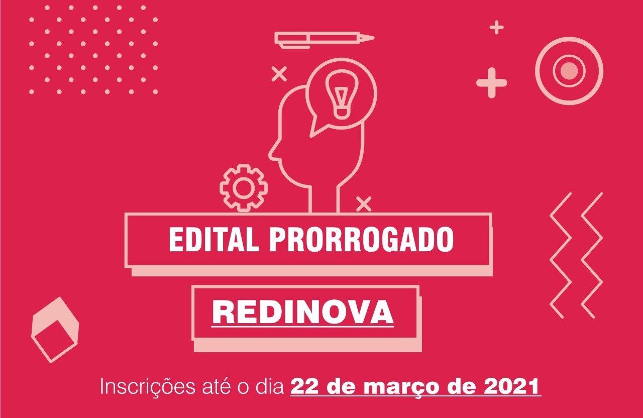 Prorrogadas as inscrições para processo de Pré-incubação de Negócios da REDINOVA & SEBRAELAB