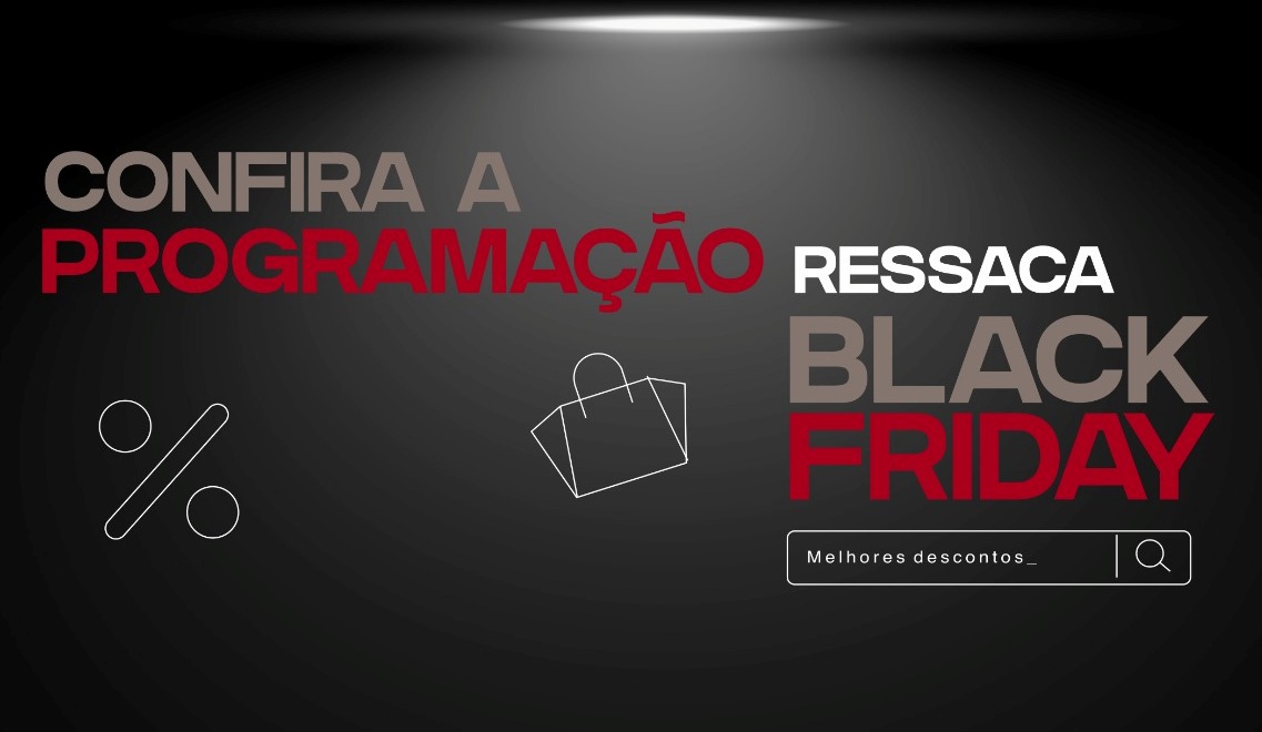 DESCONTOS: Ainda é Black Friday no Porto Velho Shopping