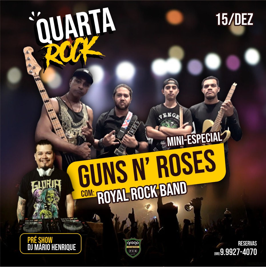 QUARTA ROCK: Promoções, apresentação do DJ Mário Henrique e mini especial Guns N' Roses