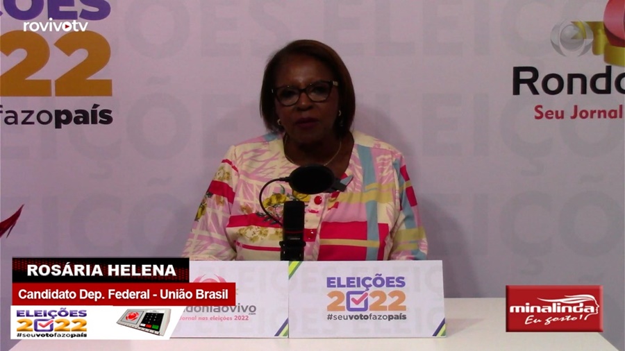 VENHA DEBATER CONOSCO: Rosária Helena - Candidato Deputado Federal - União Brasil