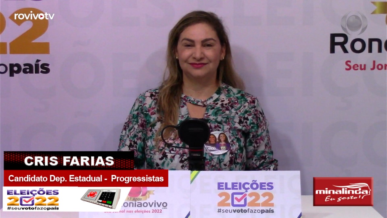 VENHA DEBATER CONOSCO: Cris Farias - Candidata Deputada Estadual - Progressistas