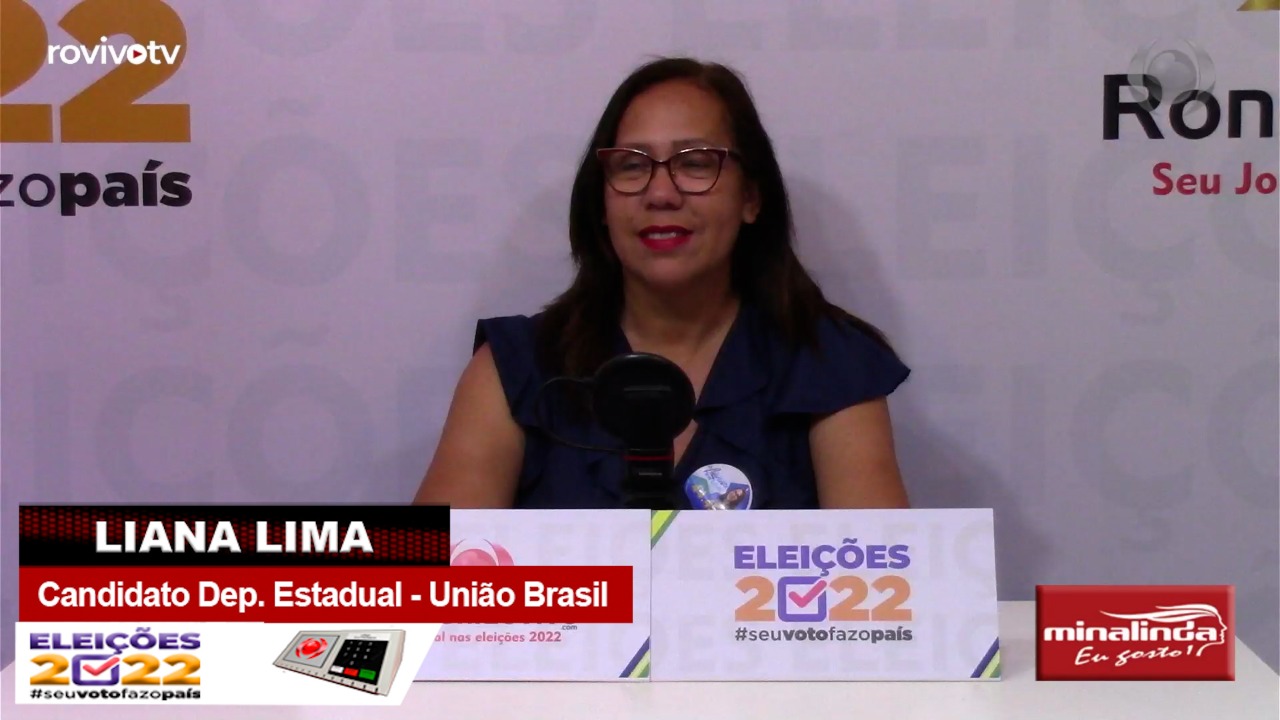 VENHA DEBATER CONOSCO: Liana Lima - Candidata Deputada Estadual - União Brasil