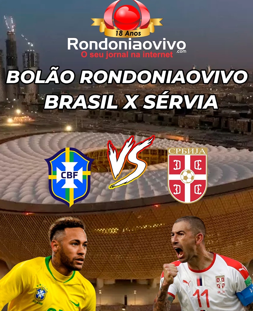 PARTICIPE: Rondôniaovivo lança bolão com vários prêmios para o jogo Brasil e Sérvia
