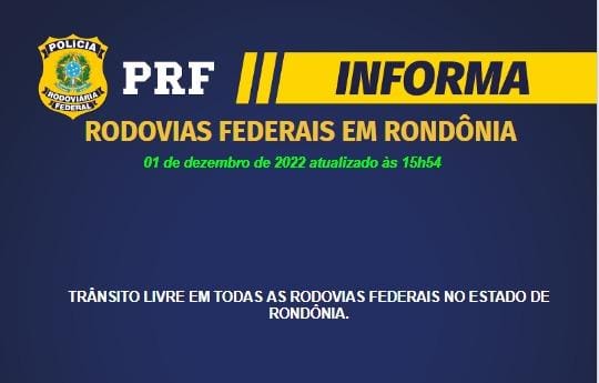 SEM MANIFESTAÇÕES: PRF informa que todos os trechos de rodovias de RO estão liberados nesta quinta-feira 