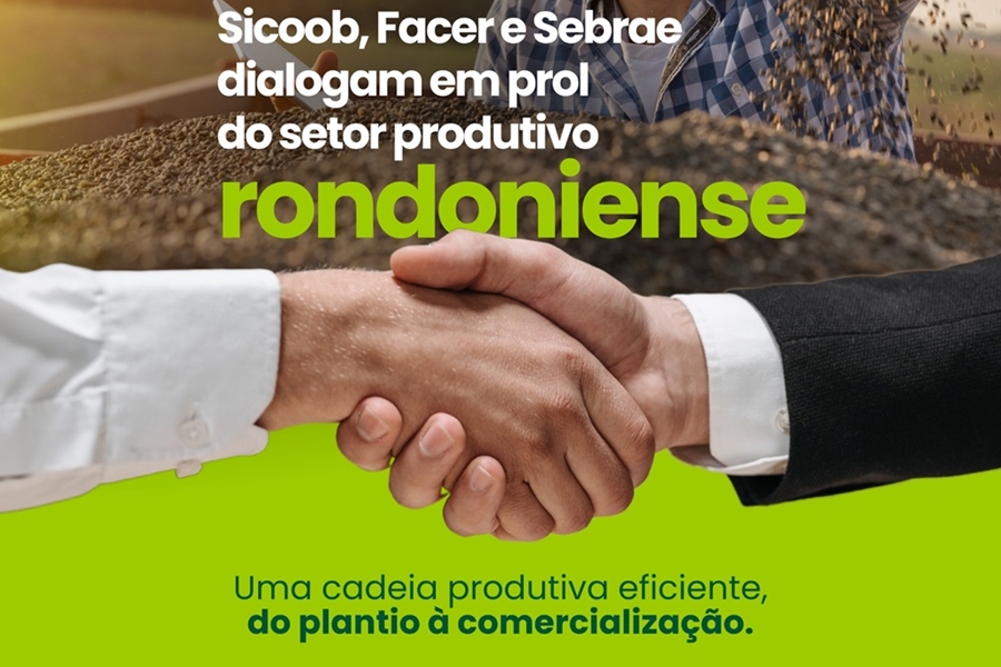 PARCERIA: SICOOB, FACER e SEBRAE dialogam em prol do setor produtivo rondoniense