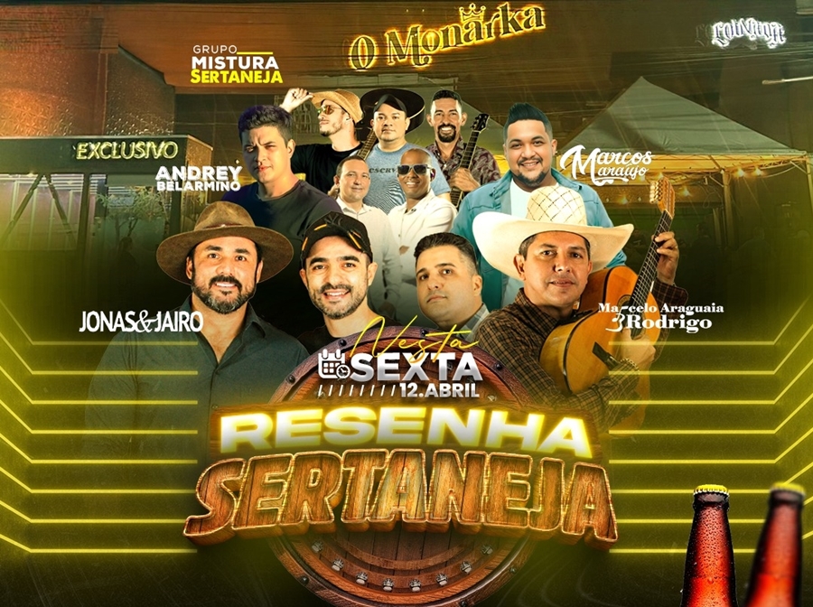 EVENTO: Sexta tem 'Resenha Sertaneja' no O Monarka