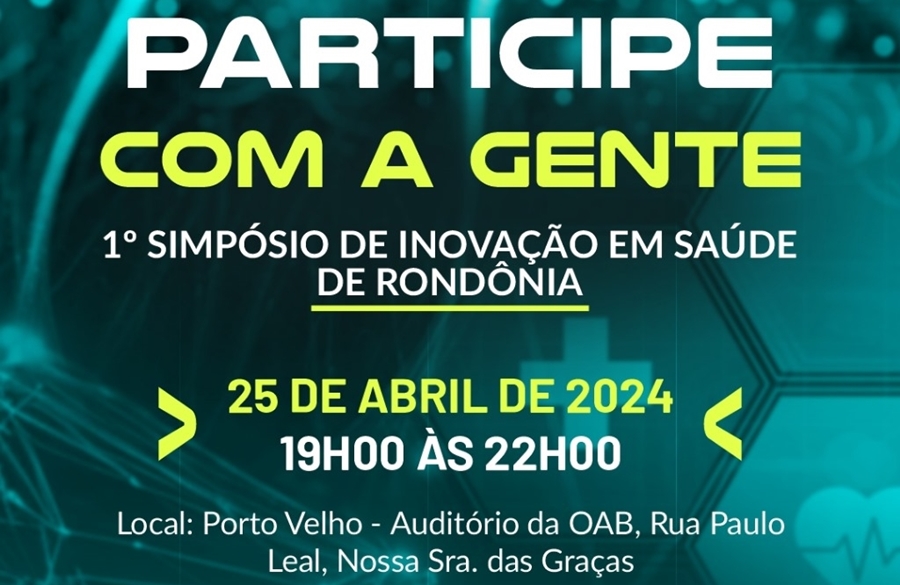CONECTA HEALTH: 1° Simpósio de Inovação em Saúde de Rondônia