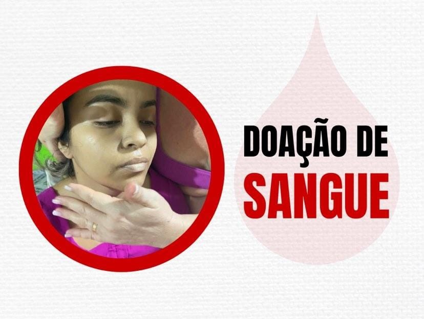 SOLIDARIEDADE: Paciente oncológica do Hospital de Amor precisa de doação urgente de sangue